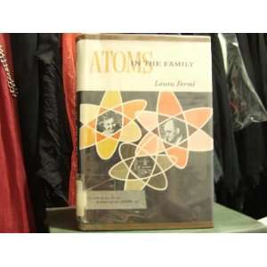   Atoms In The Family My Life With Enrico Fermi. Laura. FERMI Books