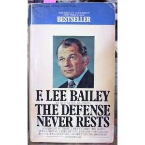 The Defense Never Rests F. Lee Bailey  Books