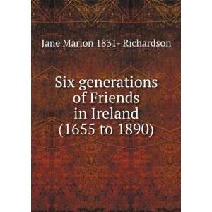   Friends in Ireland (1655 to 1890) Jane Marion 1831  Richardson Books