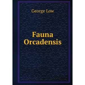  Fauna Orcadensis George Low Books
