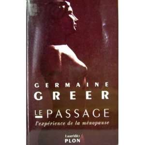  LE PASSAGE GERMAINE GREER Books