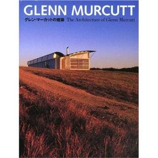 The Architecture of Glenn Murcutt (English and Japanese Edition) by 