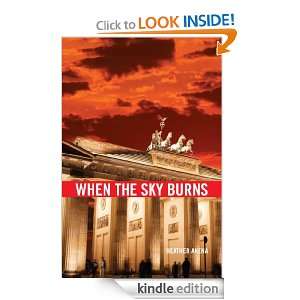 When the Sky Burns Heather Akena  Kindle Store