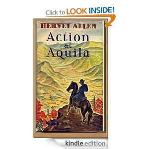 ACTION AT AQUILA Hervey Allen  Kindle Store