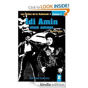 Idi Amin, mon amour (French Edition) Hervé Fuchs, Edicool  