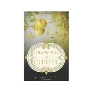  Growing in Christ (9780910298452) J. I. Packer Books