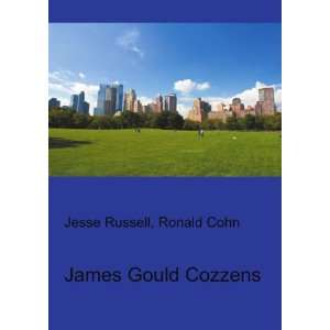  James Gould Cozzens Ronald Cohn Jesse Russell Books