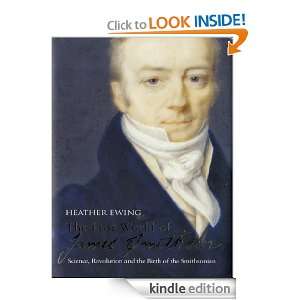 The Lost World of James Smithson Science, Revolution and the Birth of 