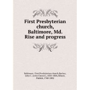   and progress, John C. ; Allison, Patrick, Baltimore. Backus Books