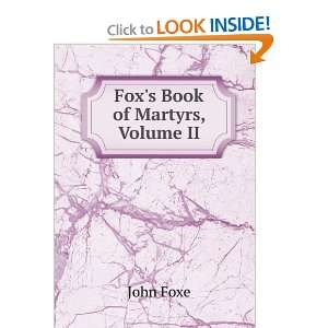  Foxs Book of Martyrs, Volume II John Foxe Books