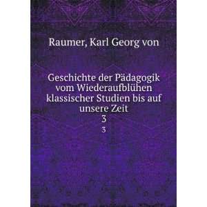   Studien bis auf unsere Zeit. 3 Karl Georg von Raumer Books
