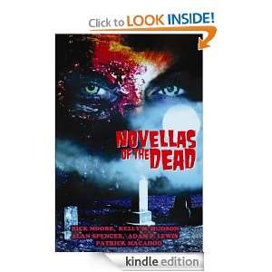 Novellas of the Dead Adam Lewis, Kelly Hudson, Alan Spencer, Patrick 
