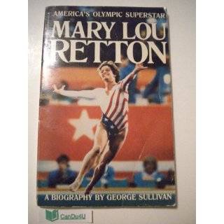 Mary Lou Retton by George Sullivan ( Paperback   Mar. 1985)