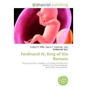  Ferdinand IV, King of the Romans (9786133974845) Frederic 