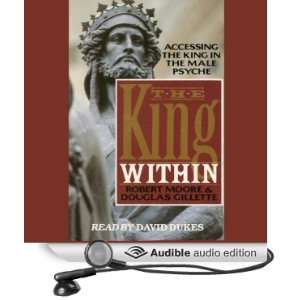  King Within (Audible Audio Edition) Robert Moore, Douglas Gillette 