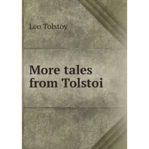  More tales from Tolstoi Leo Tolstoy Books