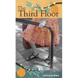  The Third Floor [Paperback] Judi Loren Grace Books