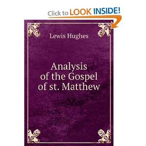  Analysis of the Gospel of st. Matthew Lewis Hughes Books