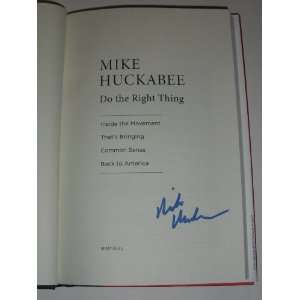  Mike Huckabee Signed Do The Right Thing Hardcover Book 