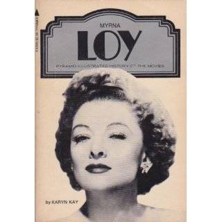 Myrna Loy  A Pyramid Illustrated History of the Movies by Karyn Kay 