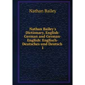 Nathan Baileys Dictionary, English German and German English 