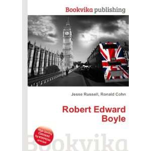 Robert Edward Boyle Ronald Cohn Jesse Russell  Books