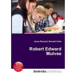  Robert Edward Mulvee Ronald Cohn Jesse Russell Books