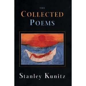   Collected Poems of Stanley Kunitz [Hardcover] Stanley Kunitz Books