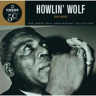  Howlin Wolf His Best  Chess 50th Anniversary Collection 
