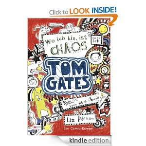 Tom Gates, Band 1 Wo ich bin, ist Chaos   aber ich kann nicht 