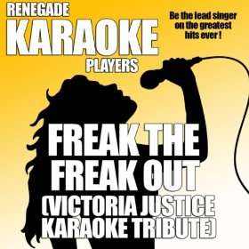  Freak The Freak Out (Victoria Justice Karaoke Tribute 
