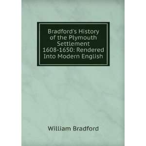   1608 1650 Rendered Into Modern English William Bradford Books