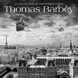   of Photomontages of Thomas Barbey Wall Calendar 2011