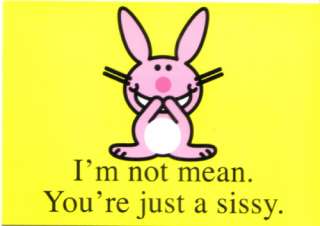 Its Happy Bunny Youre Just a Sissy Art Postcard MINT  