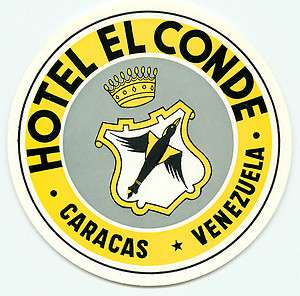 CARACAS VENEZUELA SOUTH AMERICA HOTEL EL CONDE VINTAGE LUGGAGE LABEL 