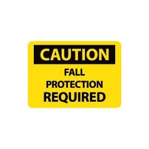  OSHA CAUTION Fall Protection Required Safety Sign