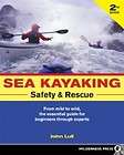 Sea Kayaking Safety and Rescue From Mild to Wild, the