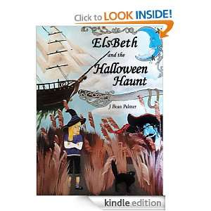 ElsBeth and the Halloween Haunt J Bean Palmer, Melanie Therrien 