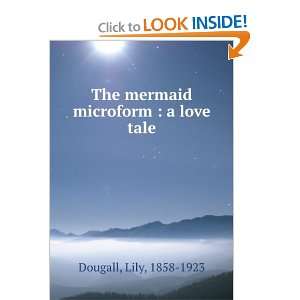  The mermaid  a love tale, L. Dougall Books
