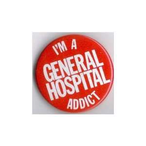  (1x1) Im a General Hospital Addict TV Pin Button