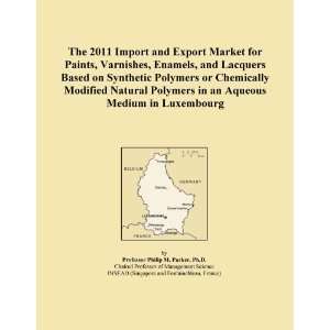 The 2011 Import and Export Market for Paints, Varnishes, Enamels, and 